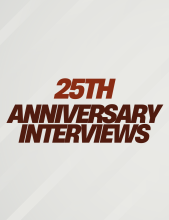 25th Anniversary Interviews